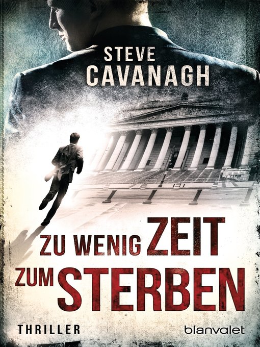 Title details for Zu wenig Zeit zum Sterben by Steve Cavanagh - Available